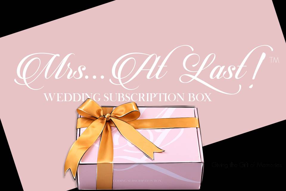 Mrs… At Last! Wedding Subscription Box