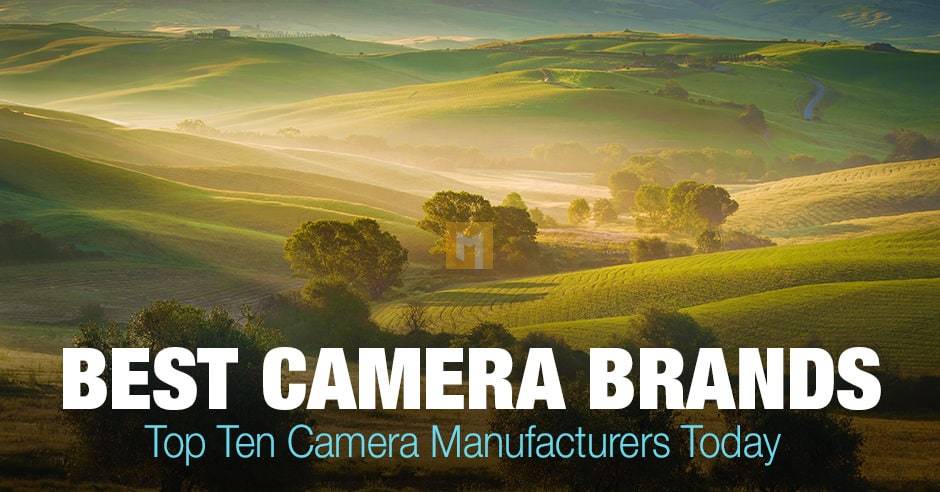 Top 10 Camera Brands Today - Top Camera Manufacturers