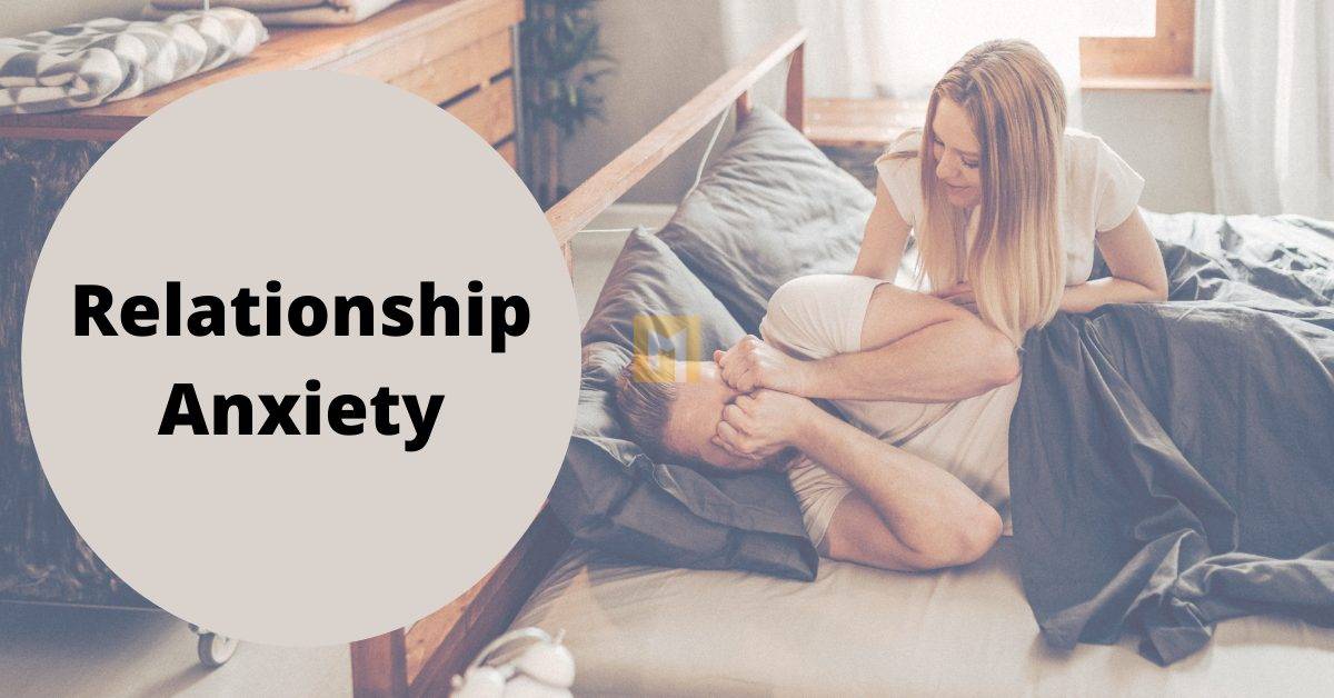 What is relationship anxiety?